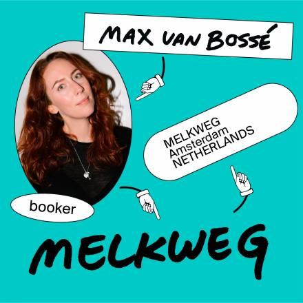 Max Van Bossé, Melkweg booker